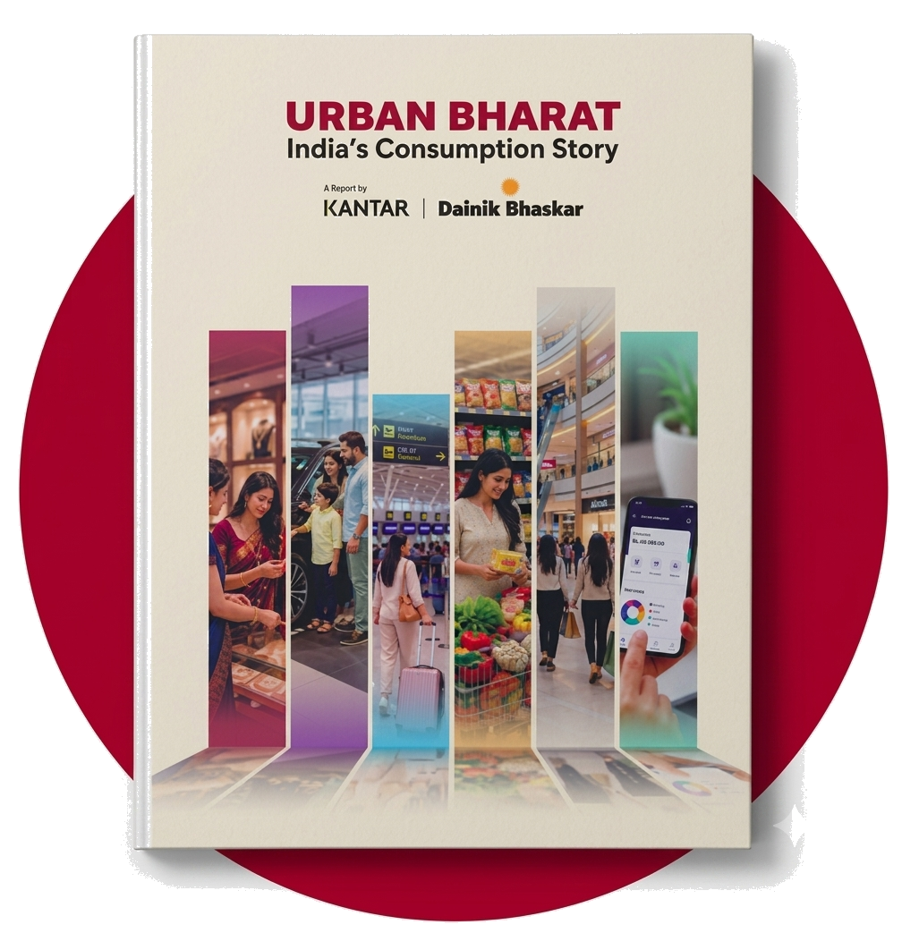 Urban Bharat — India's Consumption Story. A Report by Kantar and Dainik Bhaskar